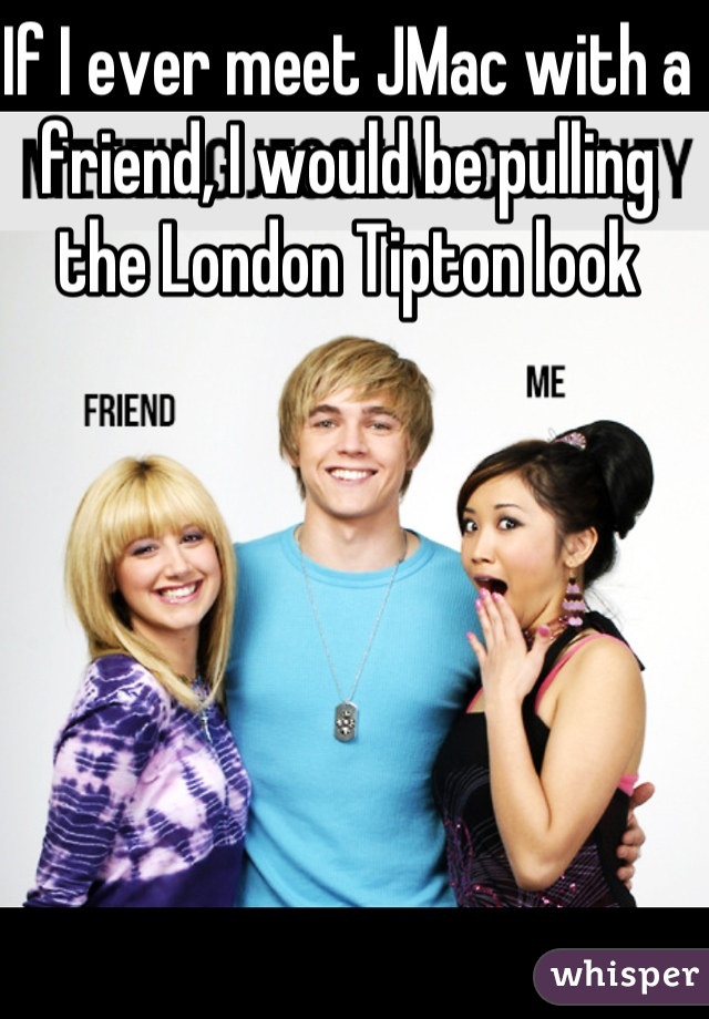 If I ever meet JMac with a friend, I would be pulling the London Tipton look