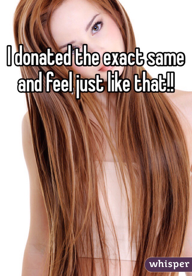 I donated the exact same and feel just like that!!