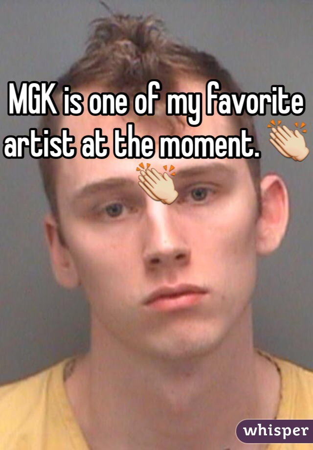MGK is one of my favorite artist at the moment. 👏👏