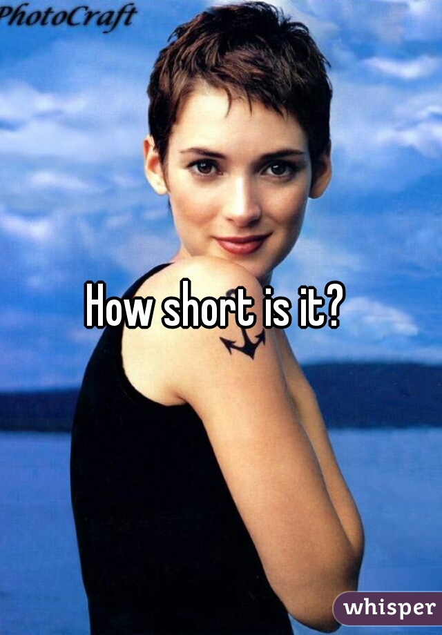 How short is it? 