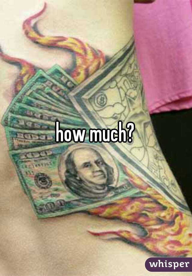 how much?
