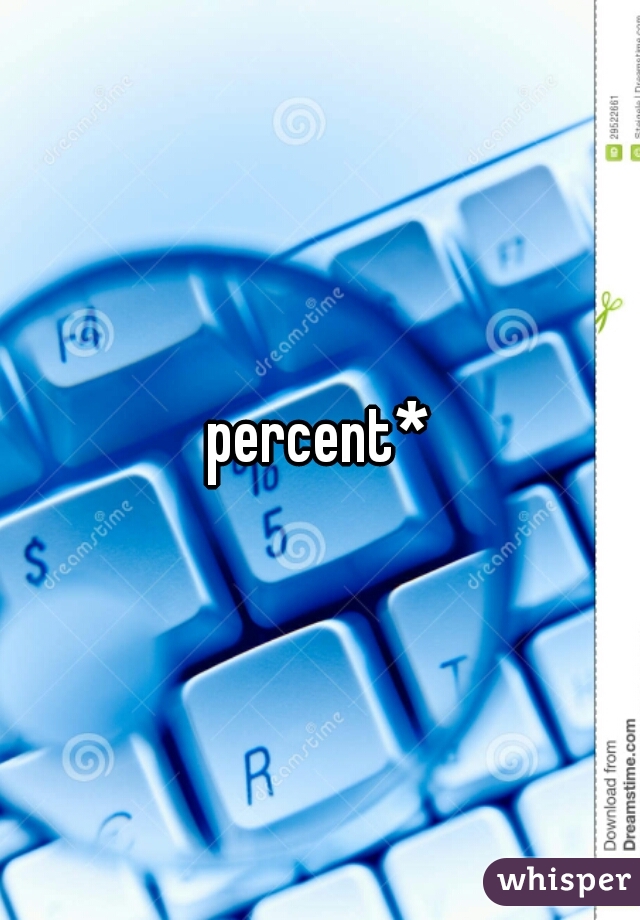 percent*
