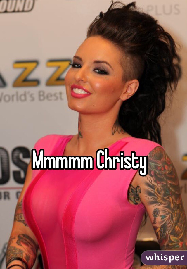 Mmmmm Christy
