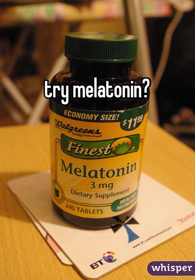 try melatonin? 
