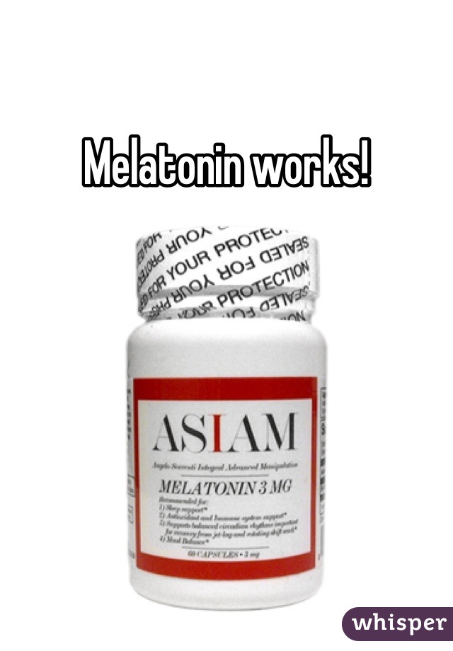 Melatonin works!