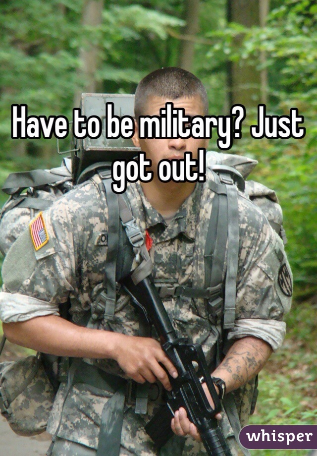 Have to be military? Just got out!