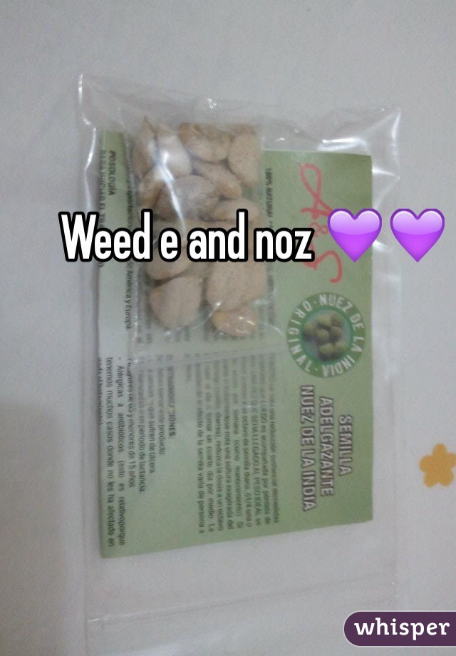 Weed e and noz 💜💜