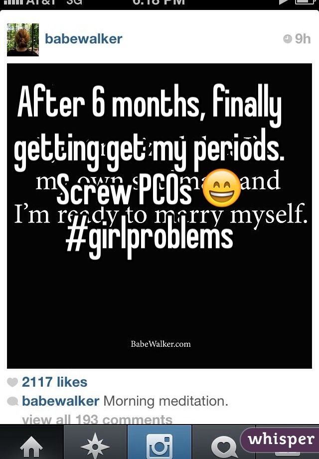 After 6 months, finally getting get my periods. Screw PCOs 😄
#girlproblems