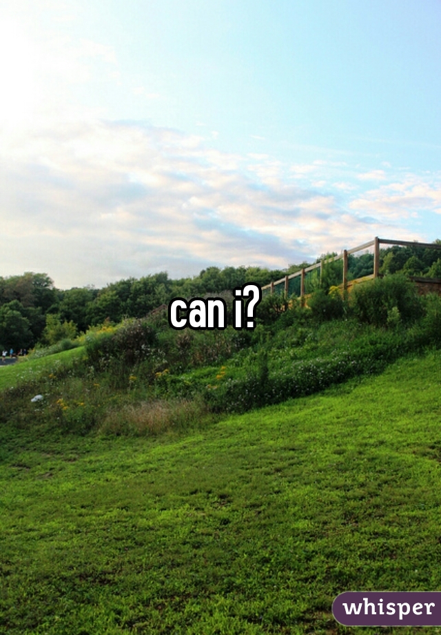 can i? 