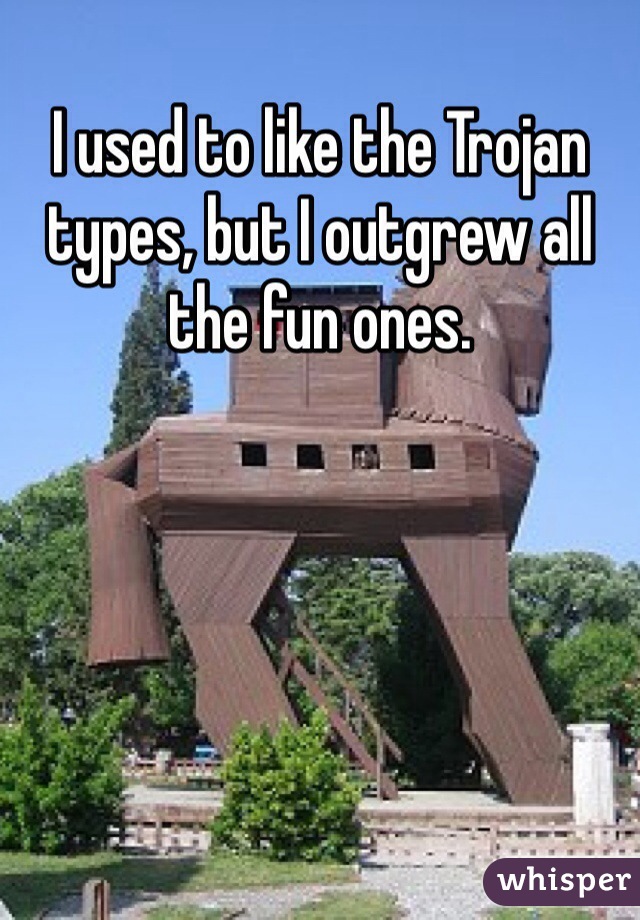 I used to like the Trojan types, but I outgrew all the fun ones.
