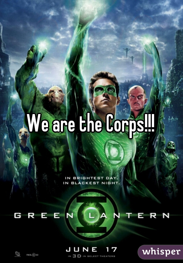 We are the Corps!!!