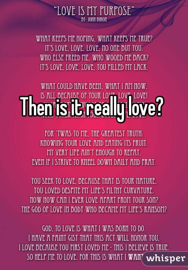 Then is it really love?