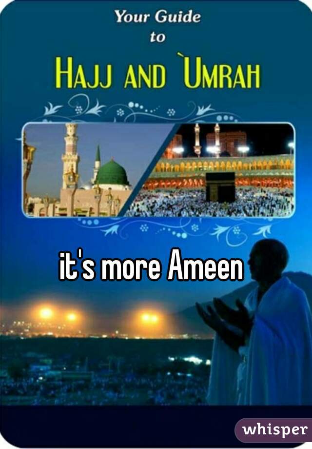 it's more Ameen 