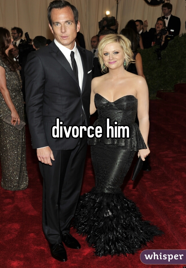 divorce him 