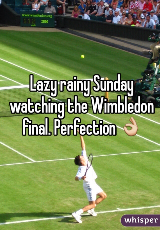 Lazy rainy Sunday watching the Wimbledon final. Perfection 👌