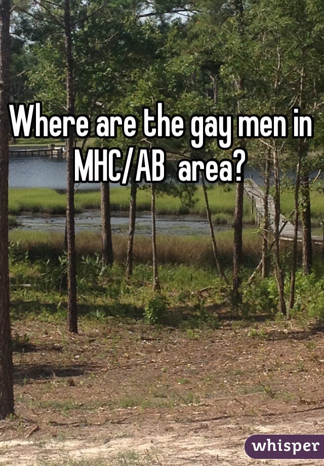 Where are the gay men in MHC/AB  area? 