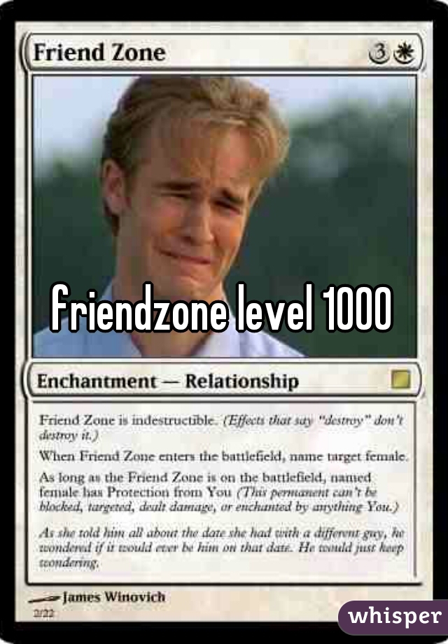 friendzone level 1000