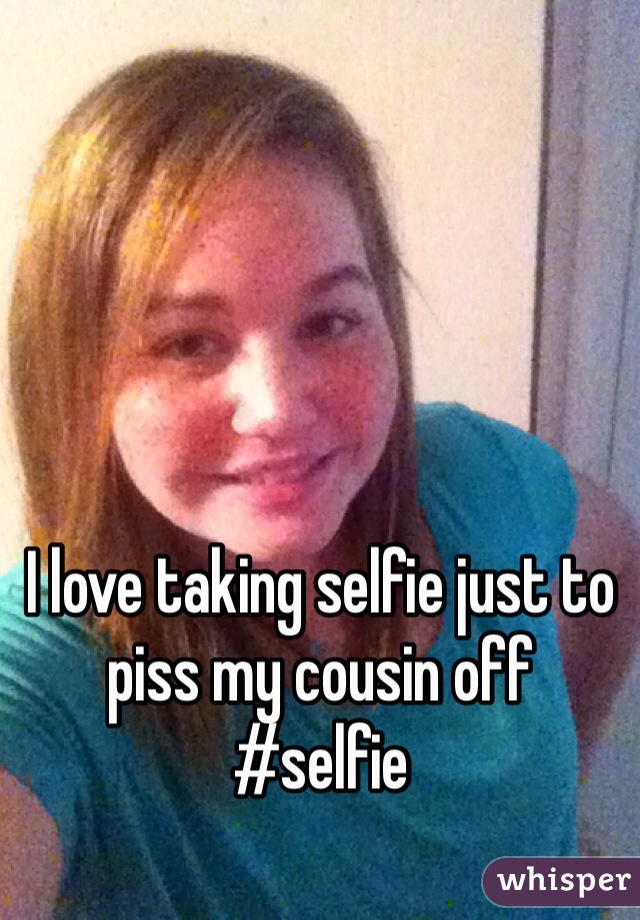 I love taking selfie just to piss my cousin off 
#selfie