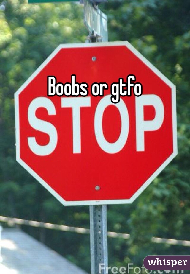 Boobs or gtfo