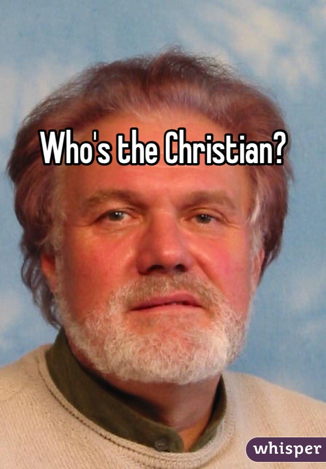 Who's the Christian?