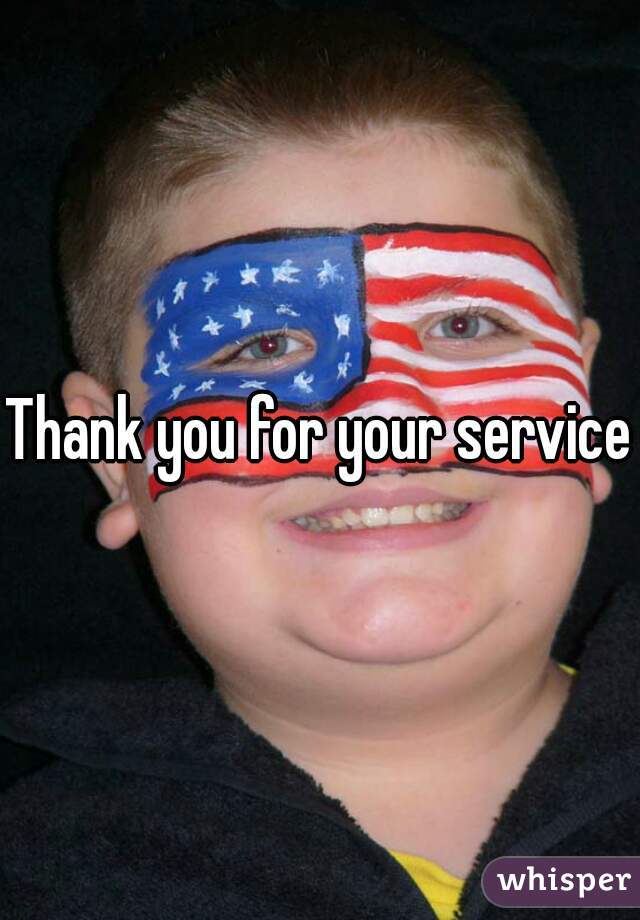 Thank you for your service