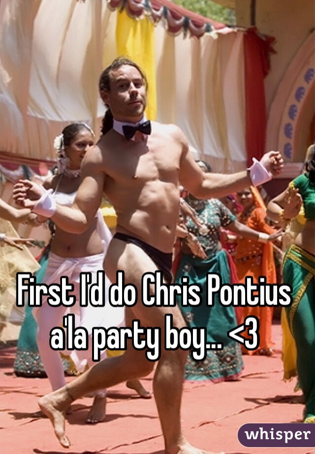 First I'd do Chris Pontius a'la party boy... <3