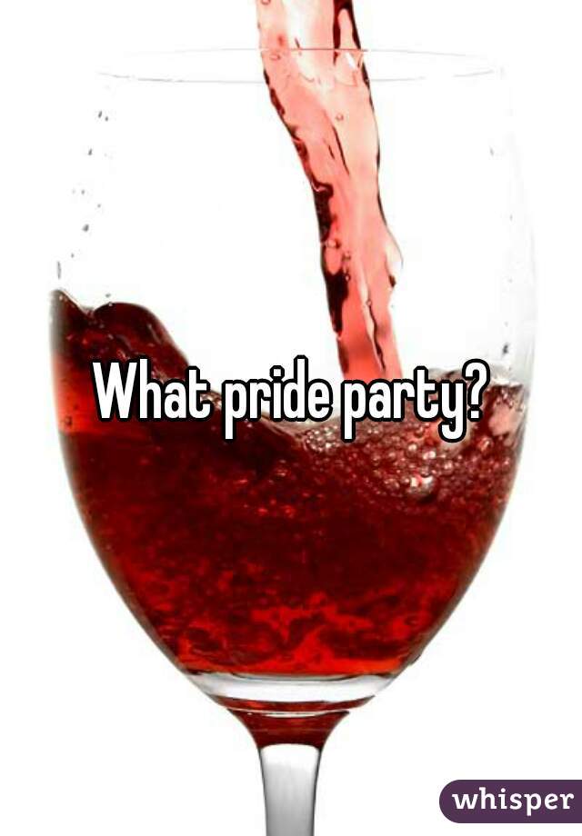What pride party?