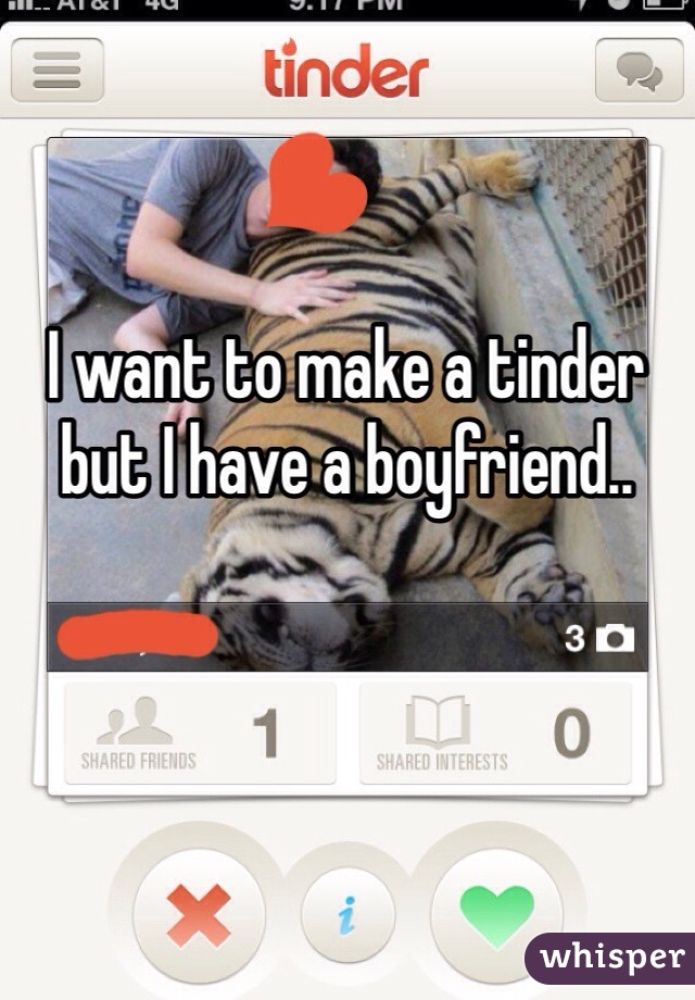 I want to make a tinder but I have a boyfriend..