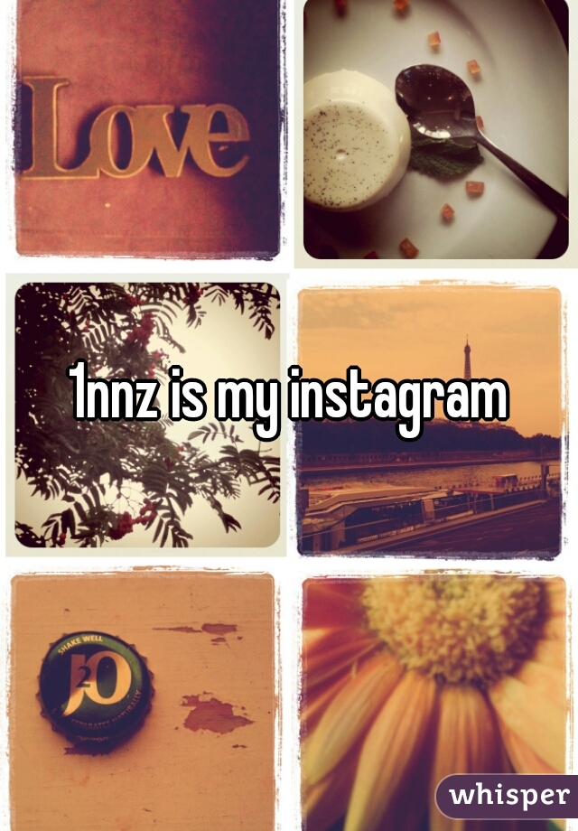 1nnz is my instagram