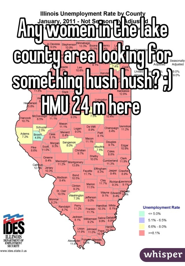 Any women in the lake county area looking for something hush hush? ;) HMU 24 m here 