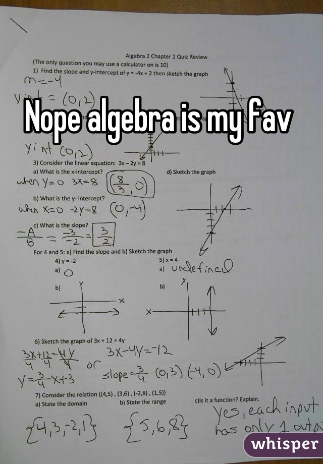Nope algebra is my fav 