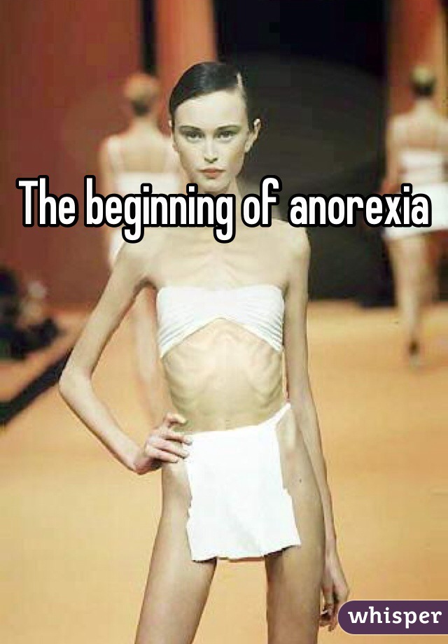 The beginning of anorexia