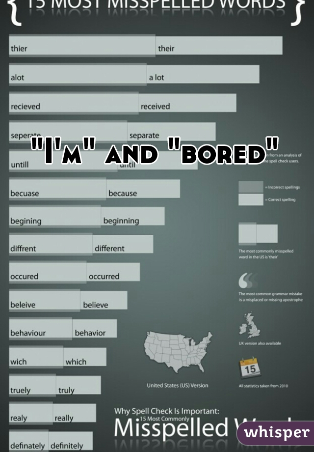 "I'm" and "bored" 