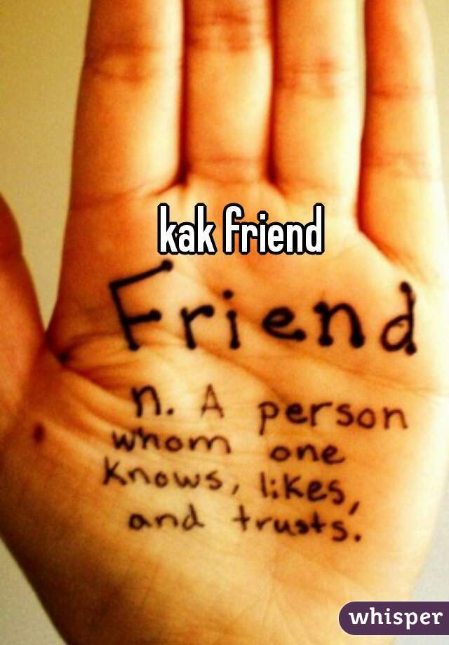 kak friend