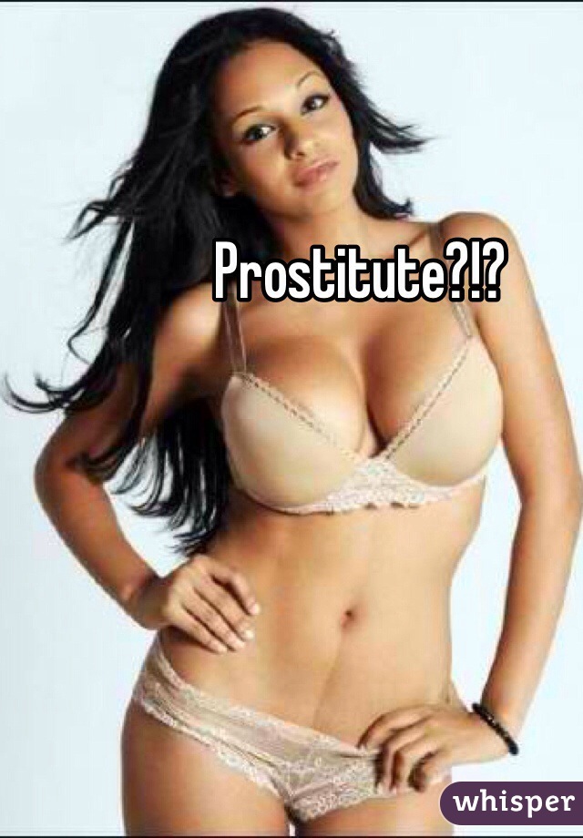 Prostitute?!? 