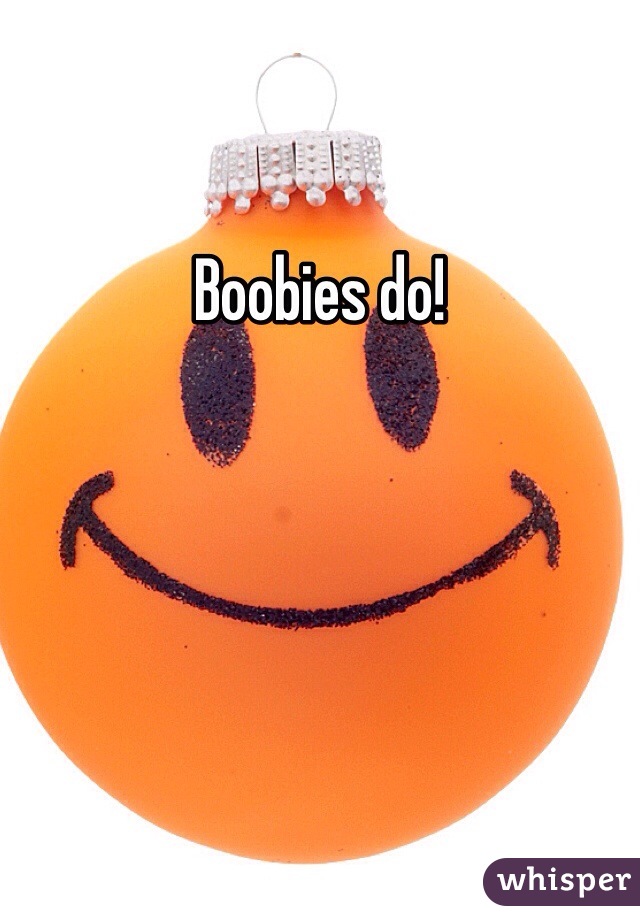 Boobies do!