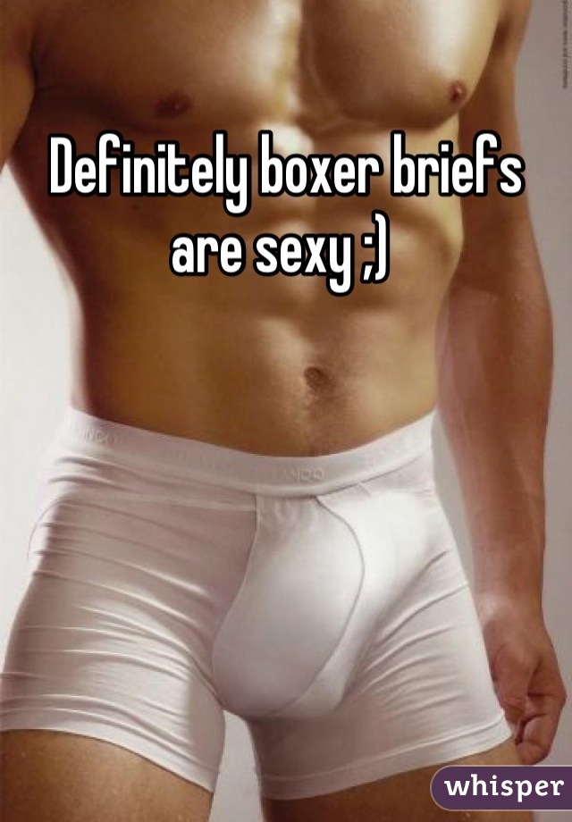 Definitely boxer briefs are sexy ;) 