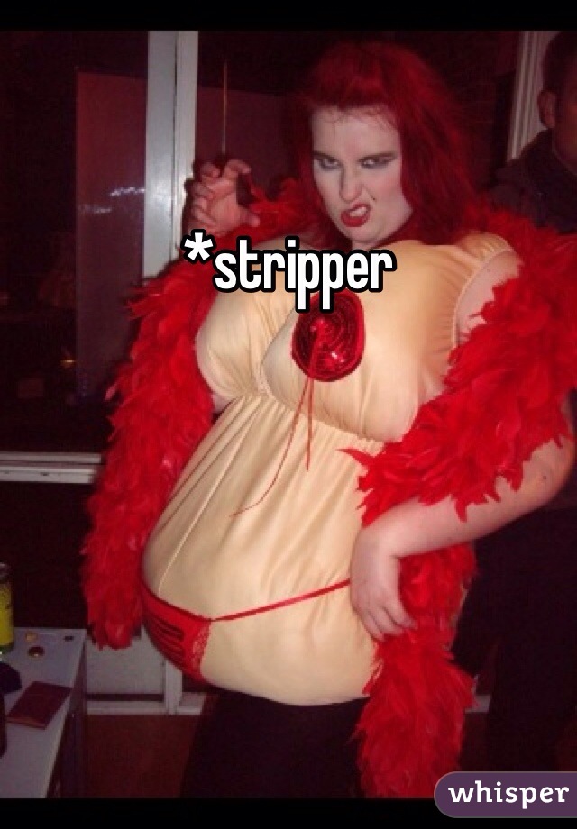 *stripper