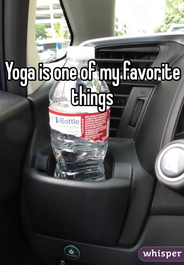 Yoga is one of my favorite things