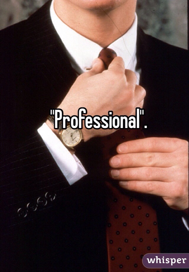 "Professional". 