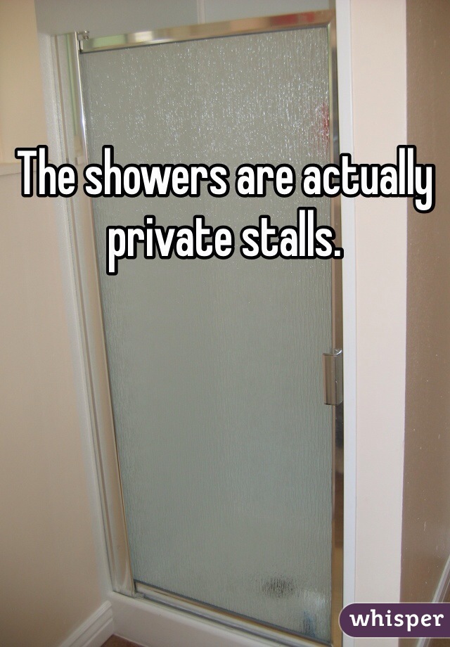 The showers are actually private stalls.