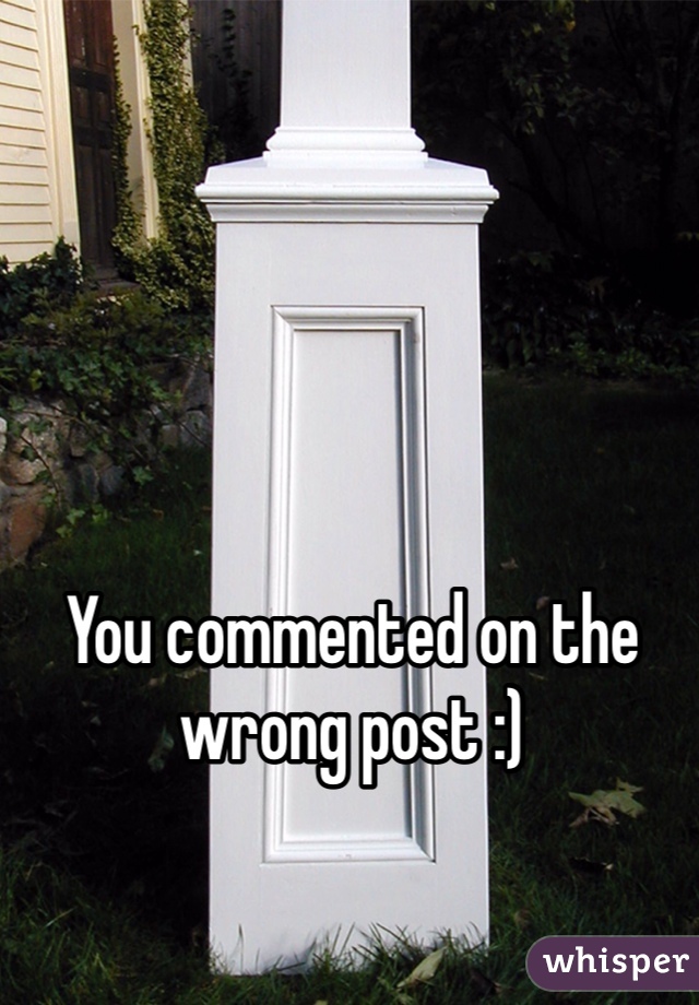You commented on the wrong post :)