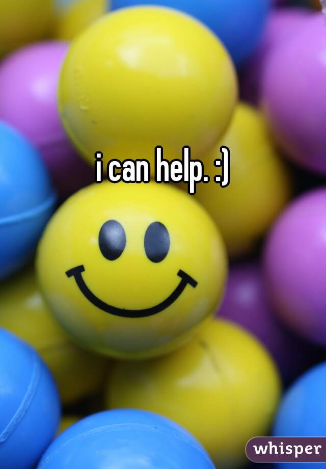 i can help. :)