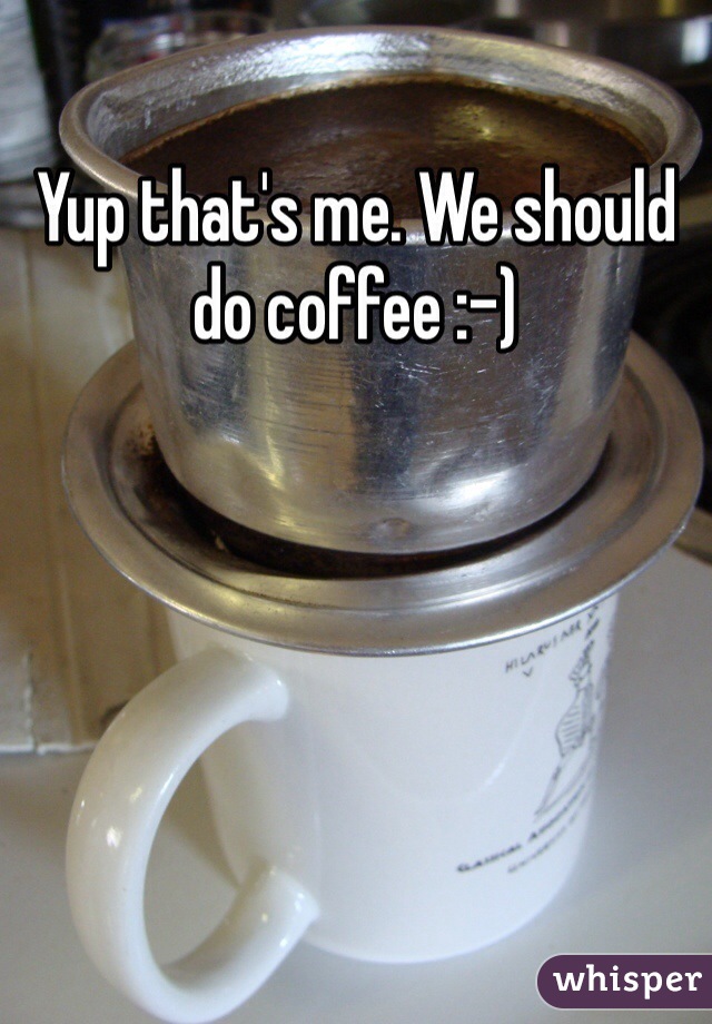 Yup that's me. We should do coffee :-)