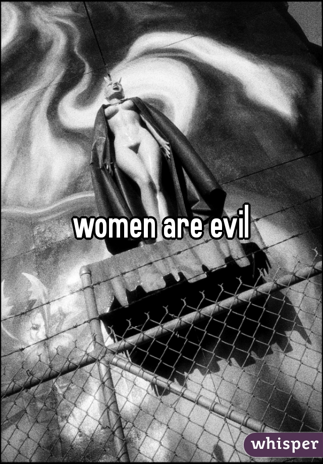 women are evil