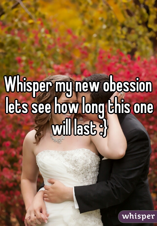 Whisper my new obession lets see how long this one will last :}