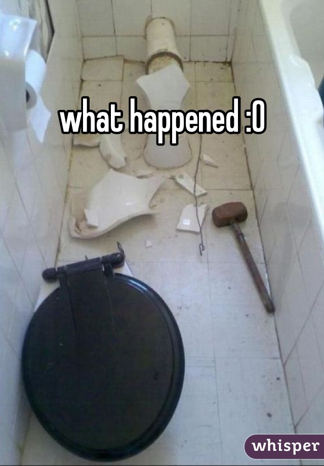 what happened :O