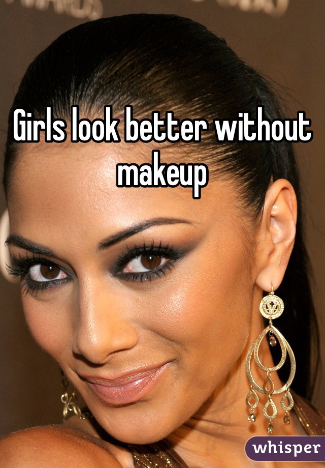 Girls look better without makeup