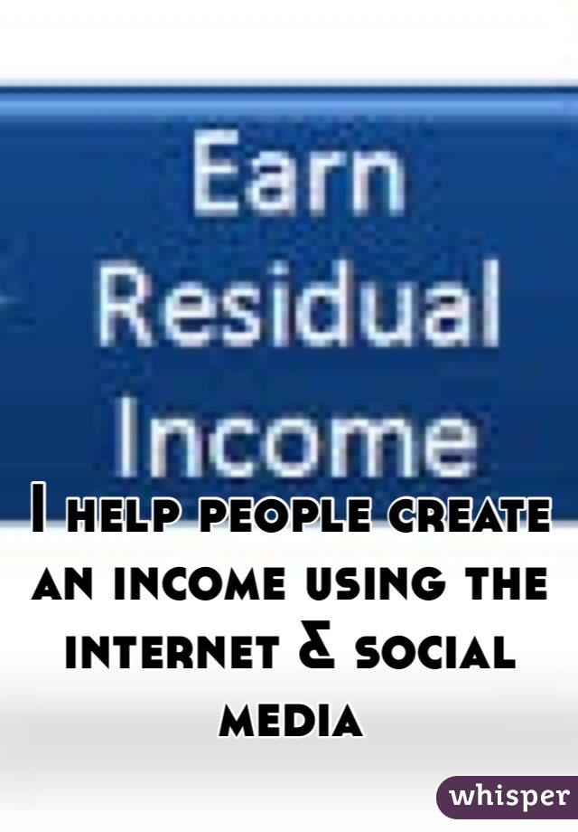 I help people create an income using the internet & social media