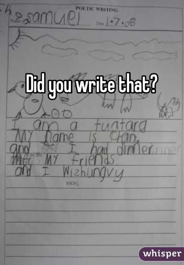 Did you write that?